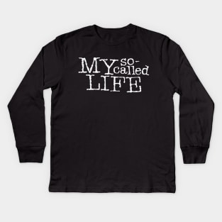 My So Called Life Kids Long Sleeve T-Shirt